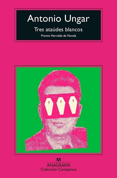 TRES ATAÚDES BLANCOS | 9788433961006 | UNGAR,ANTONIO | Llibreria Geli - Llibreria Online de Girona - Comprar llibres en català i castellà