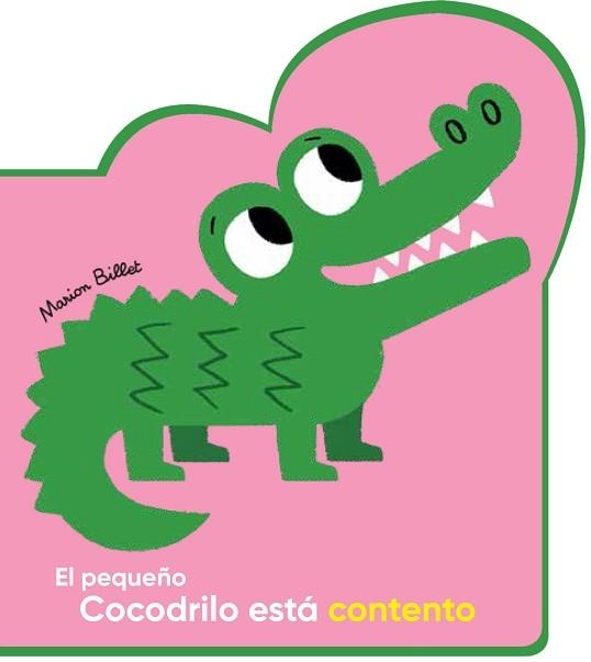 EL PEQUEÑO COCODRILO ESTÁ CONTENTO | 9788426145079 | BILLET, MARION | Llibreria Geli - Llibreria Online de Girona - Comprar llibres en català i castellà