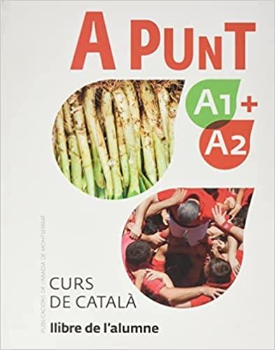 A PUNT A1+A2(LLIBRE DE L'ALUMNE.CURS DE CATALÀ) | 9788491912088 | VILAGRASA GANDIA,ALBERT | Libreria Geli - Librería Online de Girona - Comprar libros en catalán y castellano