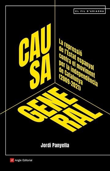 CAUSA GENERAL.LA REPRESSIÓ DE L'ESTAT ESPANYOL CONTRA EL MOVIMENT PER LA INDEPENDENCIA | 9788419017062 | PANYELLA,JORDI | Llibreria Geli - Llibreria Online de Girona - Comprar llibres en català i castellà