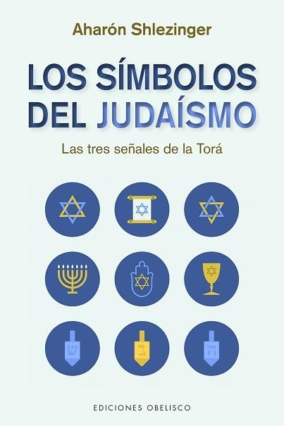 LOS SÍMBOLOS DEL JUDAÍSMO | 9788491118114 | SHLEZINGER,AHARÓN DAVID | Llibreria Geli - Llibreria Online de Girona - Comprar llibres en català i castellà