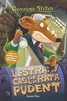 L'ESTRANY CAS DE LA RATA PUDENT | 9788413891682 | STILTON,GERÓNIMO | Llibreria Geli - Llibreria Online de Girona - Comprar llibres en català i castellà