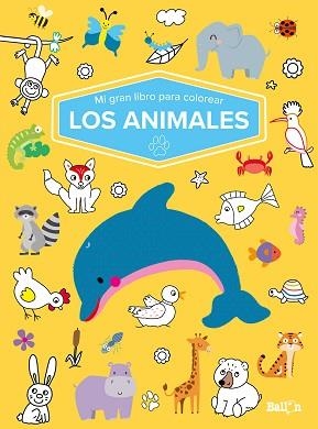 MI GRAN LIBRO PARA COLOREAR. LOS ANIMALES | 9789403226057 | Llibreria Geli - Llibreria Online de Girona - Comprar llibres en català i castellà