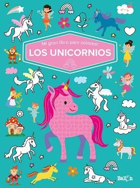 MI GRAN LIBRO PARA COLOREAR.LOS UNICORNIOS | 9789403226064 | Llibreria Geli - Llibreria Online de Girona - Comprar llibres en català i castellà