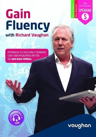 GAIN FLUENCY WITH RICHARD VAUGHAN | 9788415978800 | VAUGHAN,RICHARD | Llibreria Geli - Llibreria Online de Girona - Comprar llibres en català i castellà