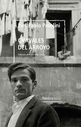 CHAVALES DEL ARROYO | 9788418930508 | PASOLINI,PIER PAOLO | Llibreria Geli - Llibreria Online de Girona - Comprar llibres en català i castellà