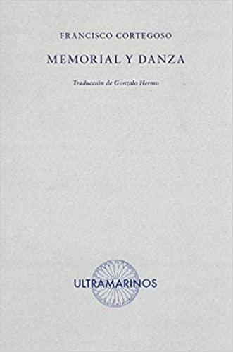 MEMORIAL Y DANZA | 9788412260212 | CORTEGOSO,FRANCISCO | Llibreria Geli - Llibreria Online de Girona - Comprar llibres en català i castellà