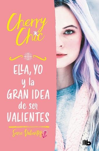 VALIENTES-1.ELLA, YO Y LA GRAN IDEA DE SER VALIENTES | 9788413144177 | CHERRY CHIC | Llibreria Geli - Llibreria Online de Girona - Comprar llibres en català i castellà