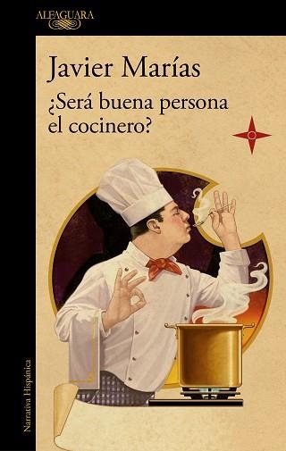 SERÁ BUENA PERSONA EL COCINERO? | 9788420461816 | MARÍAS,JAVIER | Llibreria Geli - Llibreria Online de Girona - Comprar llibres en català i castellà