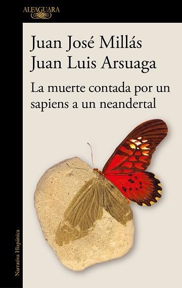 LA MUERTE CONTADA POR UN SAPIENS A UN NEANDERTAL | 9788420461052 | MILLÁS,JUAN JOSÉ/ARSUAGA,JUAN LUIS | Libreria Geli - Librería Online de Girona - Comprar libros en catalán y castellano