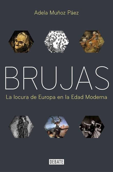 BRUJAS.LA LOCURA DE EUROPA EN LA EDAD MODERNA | 9788418619571 | MUÑOZ PÁEZ,ADELA | Llibreria Geli - Llibreria Online de Girona - Comprar llibres en català i castellà