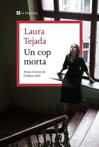 UN COP MORTA | 9788419013095 | TEJADA,LAURA | Llibreria Geli - Llibreria Online de Girona - Comprar llibres en català i castellà