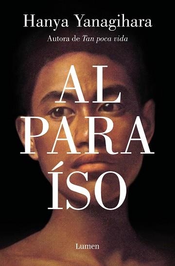 AL PARAÍSO | 9788426410788 | YANAGIHARA,HANYA | Llibreria Geli - Llibreria Online de Girona - Comprar llibres en català i castellà