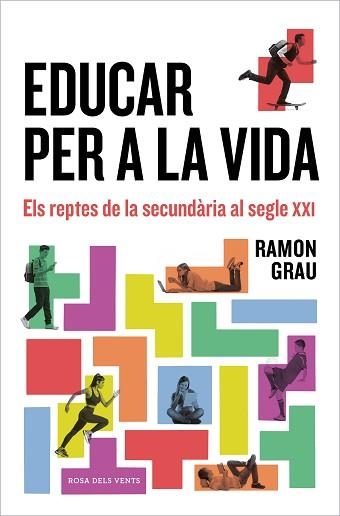 EDUCAR PER A LA VIDA.ELS REPTES DE LA SECUNDÀRIA AL SEGLE XXI | 9788418033698 | GRAU,RAMON | Llibreria Geli - Llibreria Online de Girona - Comprar llibres en català i castellà