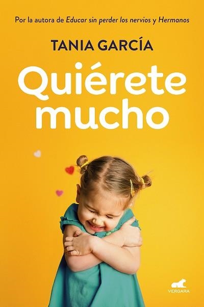 QUIÉRETE MUCHO.DESCUBRE CÓMO FOMENTAR LA AUTOESTIMA DE TUS HIJOS PARA QUE CREZCAN FELICES | 9788418045936 | GARCÍA,TANIA | Llibreria Geli - Llibreria Online de Girona - Comprar llibres en català i castellà