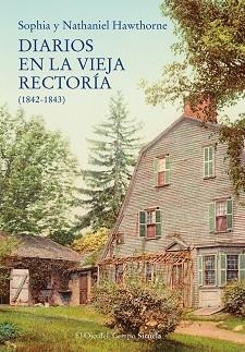 DIARIOS EN LA VIEJA RECTORÍA(1842-1843) | 9788418859687 | HAWTHORNE,NATHANIEL/PEABODY HAWTHORNE,SOPHIA | Llibreria Geli - Llibreria Online de Girona - Comprar llibres en català i castellà