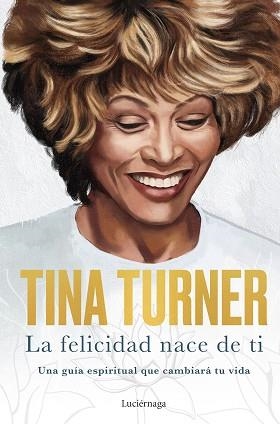 LA FELICIDAD NACE DE TI | 9788418015885 | TURNER,TINA | Llibreria Geli - Llibreria Online de Girona - Comprar llibres en català i castellà