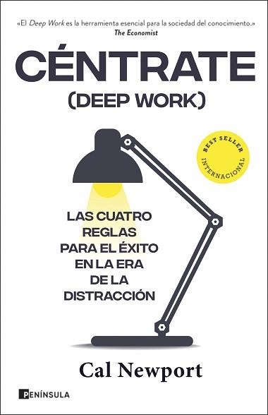 CÉNTRATE (DEEP WORK).LAS CUATRO REGLAS PARA EL ÉXITO EN LA ERA DE LA DISTRACCIÓN | 9788411000512 | NEWPORT,CAL | Llibreria Geli - Llibreria Online de Girona - Comprar llibres en català i castellà