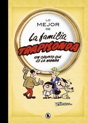 LO MEJOR DE LA FAMILIA TRAPISONDA | 9788402426611 | IBÁÑEZ,FRANCISCO | Llibreria Geli - Llibreria Online de Girona - Comprar llibres en català i castellà