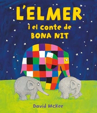 L'ELMER I EL CONTE DE BONA NIT | 9788448859596 | MCKEE,DAVID | Llibreria Geli - Llibreria Online de Girona - Comprar llibres en català i castellà