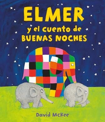 ELMER Y EL CUENTO DE BUENAS NOCHES | 9788448859589 | MCKEE,DAVID | Llibreria Geli - Llibreria Online de Girona - Comprar llibres en català i castellà