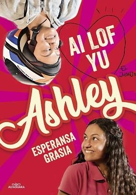 I LOVE YOU,ASHLEY | 9788420459899 | GRASIA,ESPERANSA | Llibreria Geli - Llibreria Online de Girona - Comprar llibres en català i castellà