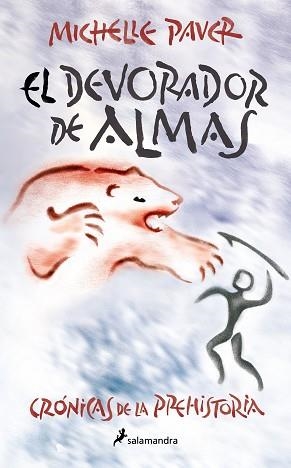 EL DEVORADOR DE ALMAS (CRÓNICAS DE LA PREHISTORIA 3) | 9788418797262 | PAVER,MICHELLE | Llibreria Geli - Llibreria Online de Girona - Comprar llibres en català i castellà