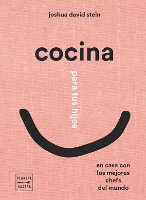 COCINA PARA TUS HIJOS.EN CASA CON LOS MEJORES CHEFS DEL MUNDO | 9788408248408 | DAVID STEIN,JOSHUA | Llibreria Geli - Llibreria Online de Girona - Comprar llibres en català i castellà