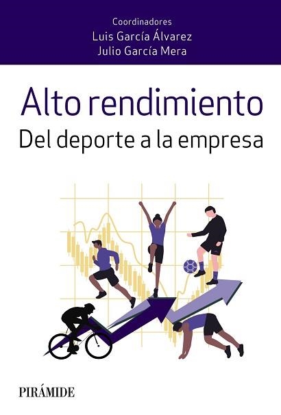 ALTO RENDIMIENTO.DEL DEPORTE A LA EMPRESA | 9788436845884 | GARCÍA ÁLVAREZ,LUIS/GARCÍA MERA,JULIO | Llibreria Geli - Llibreria Online de Girona - Comprar llibres en català i castellà