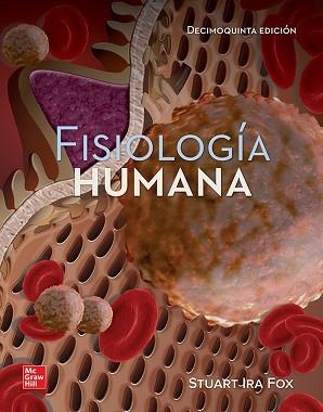 FISIOLOGIA HUMANA(15ª EDICIÓN 2021) | 9786071515377 | FOX,STUART IRA | Llibreria Geli - Llibreria Online de Girona - Comprar llibres en català i castellà