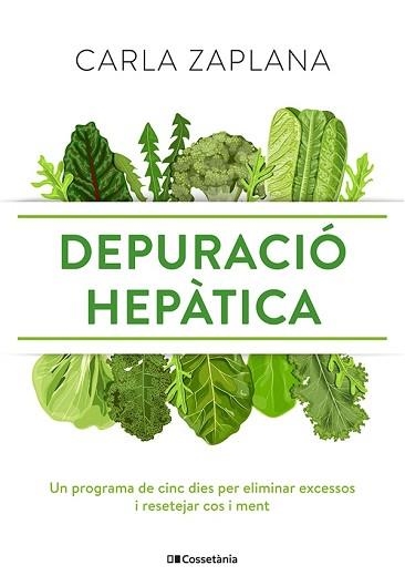 DEPURACIÓ HEPÀTICA.UN PROGRAMA DE CINC DIES PER ELIMINAR EXCESSOS I RESETEJAR COS I MENT | 9788413561554 | ZAPLANA VERGÉS,CARLA | Llibreria Geli - Llibreria Online de Girona - Comprar llibres en català i castellà