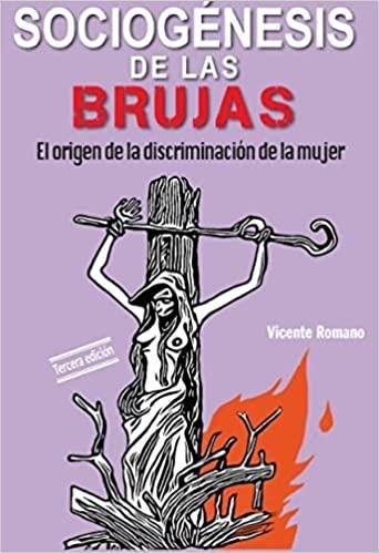 SOCIOGÉNESIS DE LAS BRUJAS :EL ORIGEN DE LA DISCRIMINACIÓN DE LA MUJER | 9788478848782 | ROMANO GARCÍA,VICENTE | Llibreria Geli - Llibreria Online de Girona - Comprar llibres en català i castellà