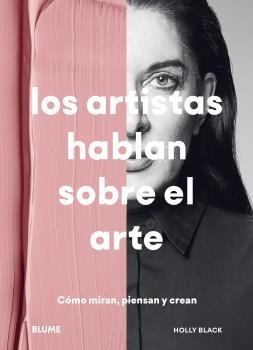 LOS ARTISTAS HABLAN SOBRE EL ARTE | 9788418459887 | BLACK,HOLLY | Llibreria Geli - Llibreria Online de Girona - Comprar llibres en català i castellà