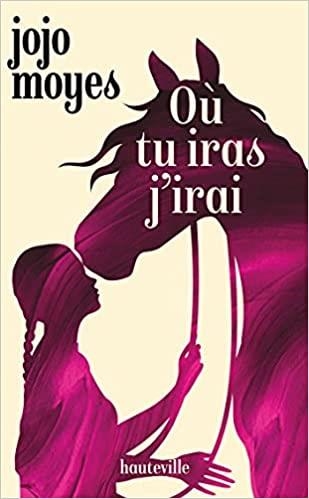 OÙ TU IRAS J'IRAI | 9782381221182 | MOYES,JOJO | Llibreria Geli - Llibreria Online de Girona - Comprar llibres en català i castellà