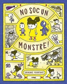 NO SOC UN MONSTRE! | 9788412314427 | YOSHITAKE,SHINSUKE | Llibreria Geli - Llibreria Online de Girona - Comprar llibres en català i castellà