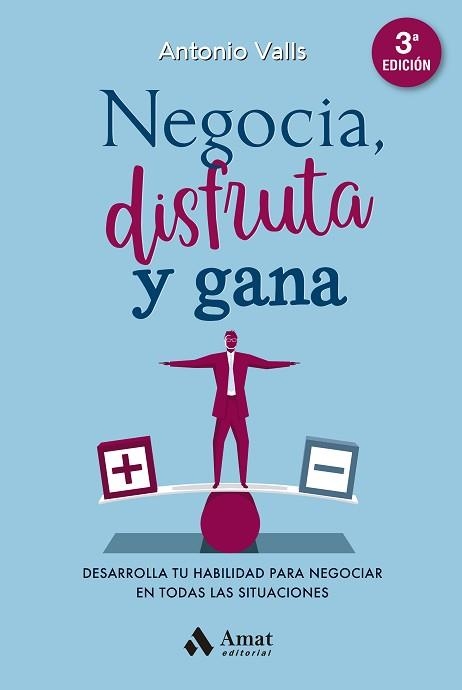 NEGOCIA,DISFRUTA Y GANA.DESARROLLA TU HABILIDAD PARA NEGOCIAR EN TODAS LAS SITUACIONES | 9788418114595 | VALLS,ANTONI | Llibreria Geli - Llibreria Online de Girona - Comprar llibres en català i castellà