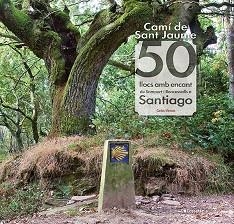 CAMÍ DE SANT JAUME.50 LLOCS AMB ENCANT DE SOMPORT I RONCESVALLS A SANTIAGO | 9788413561653 | MENCOS ARRAIZA,CARLOS | Libreria Geli - Librería Online de Girona - Comprar libros en catalán y castellano