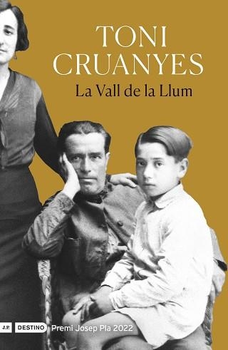 LA VALL DE LA LLUM(PREMI JOSEP PLA 2022) | 9788497103343 | CRUANYES,TONI | Llibreria Geli - Llibreria Online de Girona - Comprar llibres en català i castellà