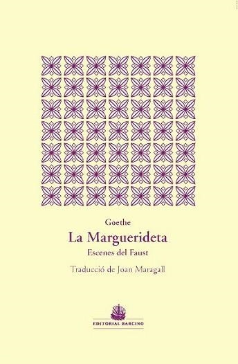 LA MARGUERIDETA.ESCENES DE FAUST | 9788472268999 | GOETHE,JOHANN WOLFGANG  | Llibreria Geli - Llibreria Online de Girona - Comprar llibres en català i castellà