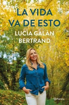 LA VIDA VA DE ESTO | 9788408252900 | GALÁN BERTRAND,LUCÍA | Libreria Geli - Librería Online de Girona - Comprar libros en catalán y castellano