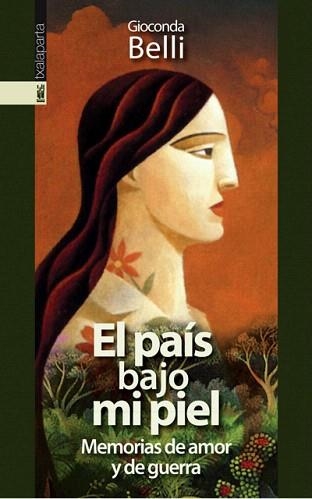 EL PAIS BAJO MI PIEL.MEMORIAS DE AMOR Y DE GUERRA | 9788481363982 | BELLI,GIOCONDA | Llibreria Geli - Llibreria Online de Girona - Comprar llibres en català i castellà