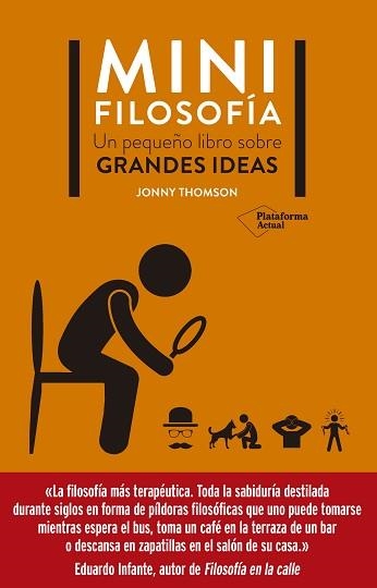 MINI FILOSOFÍA.UN PEQUEÑO LIBRO SOBRE GRANDES IDEAS | 9788418927249 | THOMSON,JONNY | Llibreria Geli - Llibreria Online de Girona - Comprar llibres en català i castellà