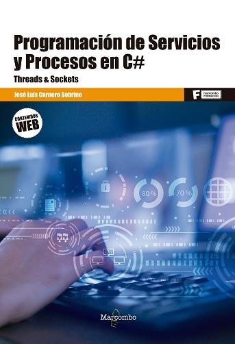 PROGRAMACIÓN DE SERVICIOS Y PROCESOS EN C# | 9788426733924 | CARNERO SOBRINO,JOSÉ LUIS | Libreria Geli - Librería Online de Girona - Comprar libros en catalán y castellano