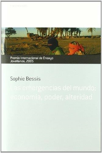 LAS EMERGENCIAS DEL MUNDO.ECONOMIA PODER ALTERIDAD | 9788484592891 | BESSIS,SOPHIE | Llibreria Geli - Llibreria Online de Girona - Comprar llibres en català i castellà