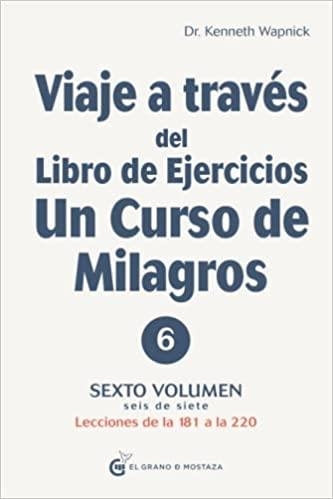 VIAJE A TRAVES DEL LIBRO DE EJERCICIOS.UN CURSO DE MILAGROS-6 | 9788412338881 | WAPNICK,KENNETH | Libreria Geli - Librería Online de Girona - Comprar libros en catalán y castellano