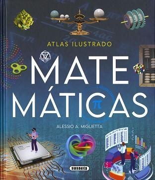 ATLAS ILUSTRADO.MATEMÁTICAS | 9788467784374 | MIGLIETTA,ALESSIO A. | Llibreria Geli - Llibreria Online de Girona - Comprar llibres en català i castellà