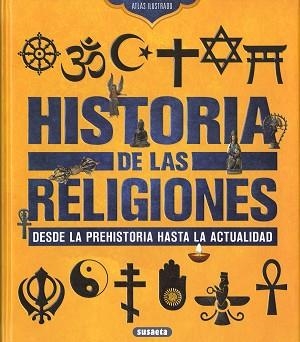 ATLA ILUSTRADO.HISTORIA DE LAS RELIGIONES. DESDE LA PREHISTORIA HASTA LA ACTUALIDAD | 9788467781717 | MONTORO BAYÓN,JORGE | Llibreria Geli - Llibreria Online de Girona - Comprar llibres en català i castellà