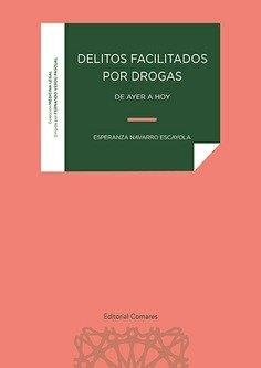 DELITOS FACILITADOS POR DROGAS | 9788413692500 | NAVARRO ESCAYOLA,ESPERANZA | Llibreria Geli - Llibreria Online de Girona - Comprar llibres en català i castellà