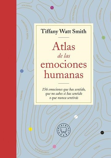 ATLAS DE LAS EMOCIONES HUMANAS | 9788418733505 | WATT SMITH,TIFFANY | Llibreria Geli - Llibreria Online de Girona - Comprar llibres en català i castellà