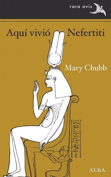 AQUÍ VIVIÓ NEFERTITI | 9788490658413 | CHUBB,MARY | Llibreria Geli - Llibreria Online de Girona - Comprar llibres en català i castellà